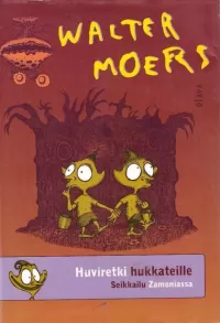 Huviretki hukkateille: Seikkailu Zamoniassa