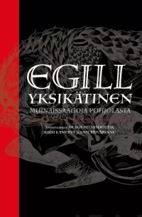 Egill Yksikätinen - Muinaissaagoja Pohjolasta