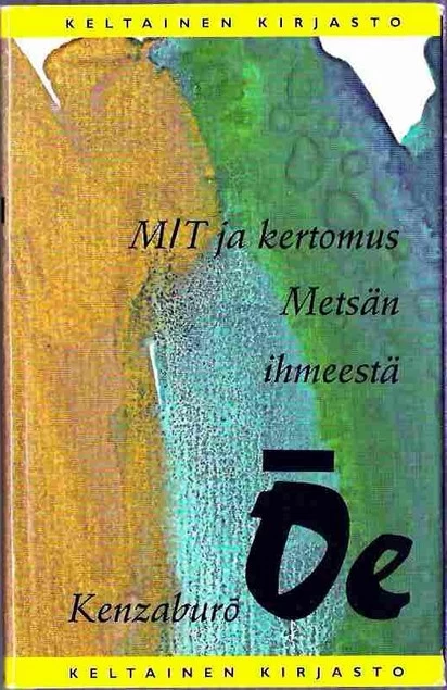 M/T ja kertomus Metsän ihmeestä (Keltainen kirjasto #285) - Kenzaburo Oe