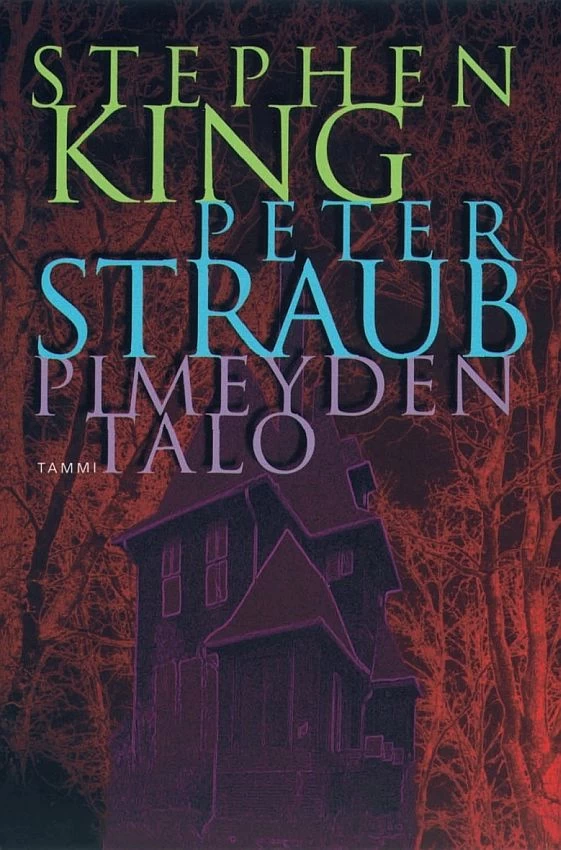 Pimeyden talo (Talismaani #2) - Stephen King, Peter Straub
