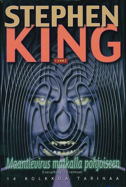 Maantievirus matkalla pohjoiseen: 14 kolkkoa tarinaa - Stephen King