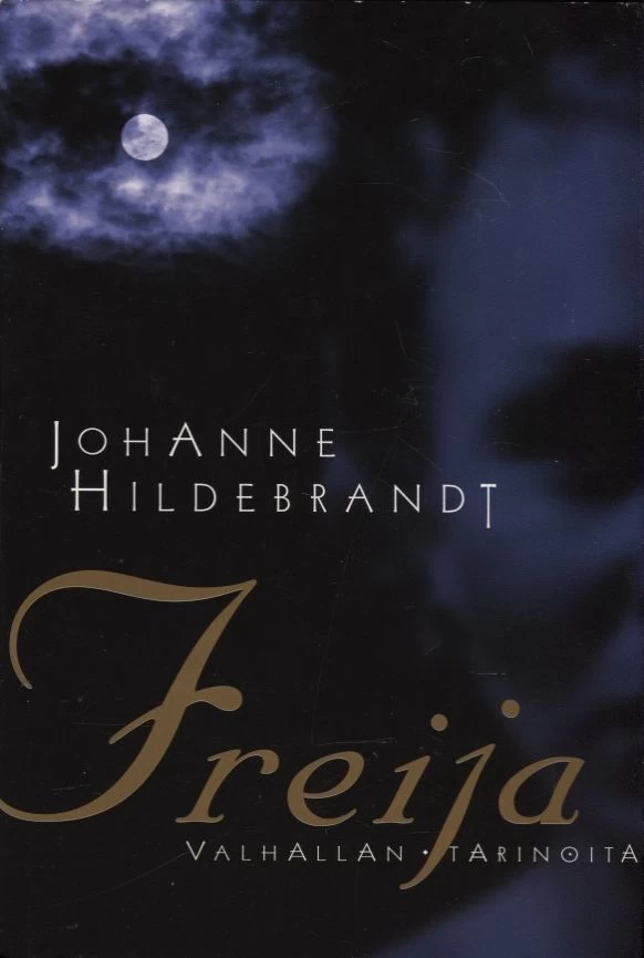 Freija (Valhallan tarinoita #1) - Johanne Hildebrandt