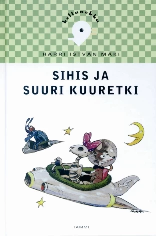Sihis ja suuri kuuretki (Sihis #5) - Harri István Mäki