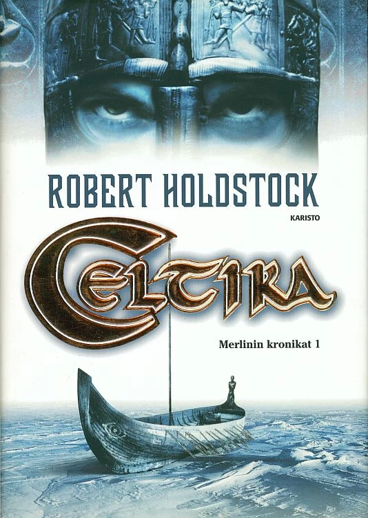 Celtika (Merlinin kronikat #1) - Robert Holdstock