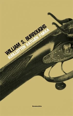 Kuolleitten katujen paikka (Yön kaupungit #2) - William S. Burroughs