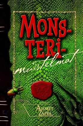 Monsterimuistelmat - Ahmet Zappa