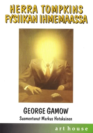 Herra Tompkins fysiikan ihmemaassa - George Gamow