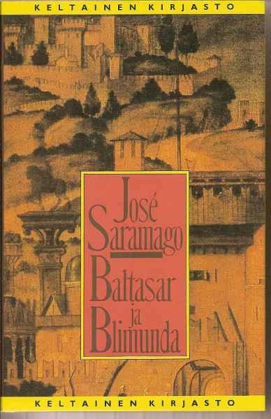 Baltasar ja Blimunda (Keltainen kirjasto #236) - José Saramago
