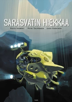 Sarasvatin hiekkaa (sarjakuva) - Risto Isomäki, Petri Tolppanen, Jussi Kaakinen