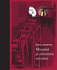 Muumit ja olemisen arvoitus - Jukka Laajarinne