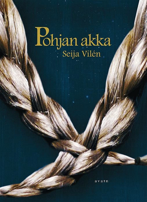 Pohjan akka - Seija Vilén