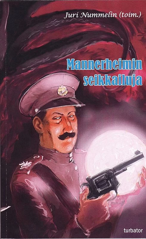 Mannerheimin seikkailuja (M-novellit #24) - Juri Nummelin