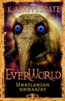 Uhrilahjan uhmaajat (Everworld #8) - K. A. Applegate