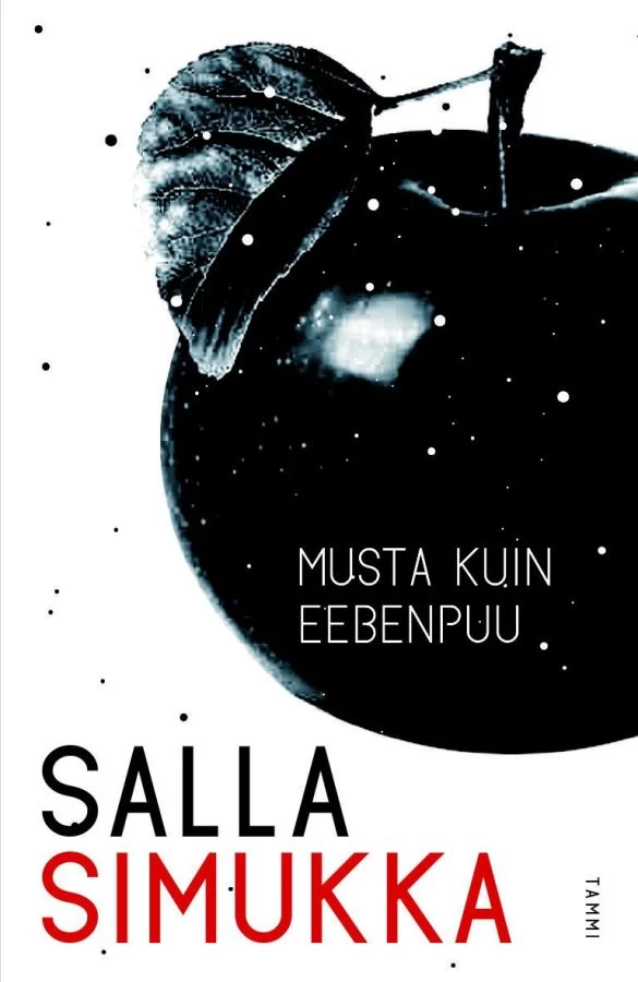 Musta kuin eebenpuu (Lumikki-trilogia #3) - Salla Simukka