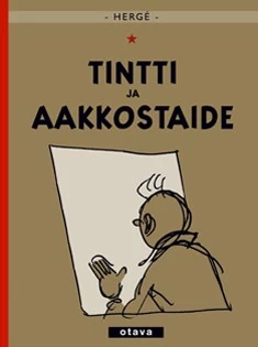 Tintti ja aakkostaide (Tintin seikkailut #24) -  Hergé