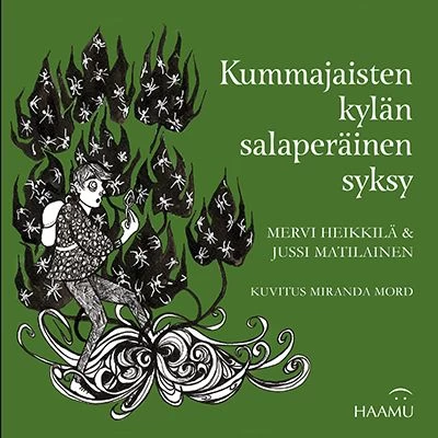 Kummajaisten kylän salaperäinen syksy (Kummakylä #3) - Mervi Heikkilä, Jussi Matilainen