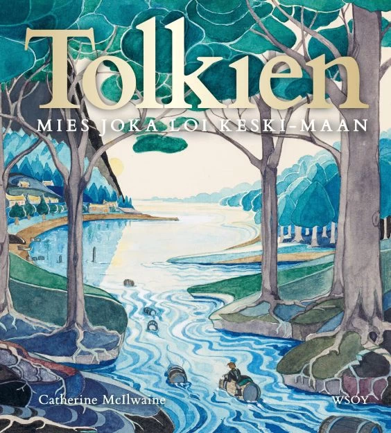 Tolkien: Mies joka loi Keski-Maan - Catherine McIlwaine