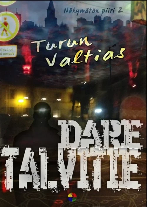 Turun valtias (Näkymätön piiri #2) - Dare Talvitie
