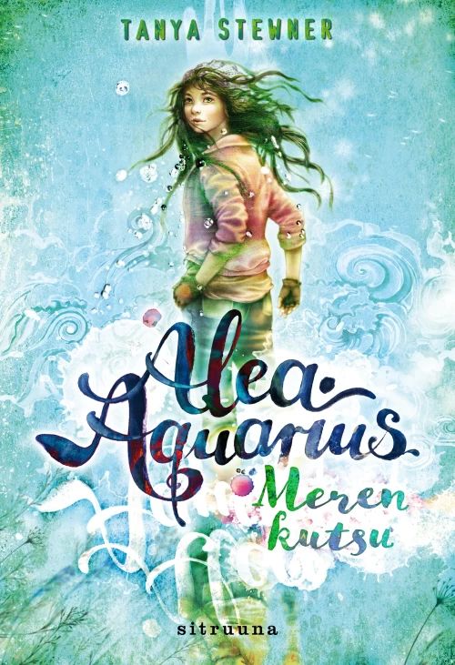 Meren kutsu (Alea Aquarius #1) - Tanya Stewner