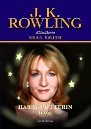 J. K. Rowling: Harry Potterin luoja: Elämäkerta