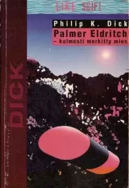 Palmer Eldritch – kolmesti merkitty mies