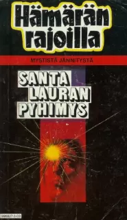Santa Lauran pyhimys (Hämärän rajoilla #3)