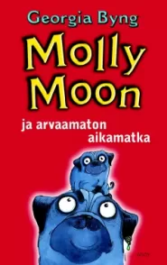 Molly Moon ja arvaamaton aikamatka (Molly Moon #3)