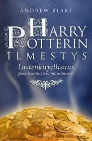 Harry Potterin ilmestys: Lastenkirjallisuus globalisoituvassa maailmassa