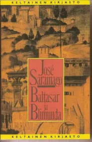 Baltasar ja Blimunda (Keltainen kirjasto #236)