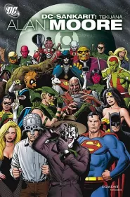 DC-sankarit: Tekijänä Alan Moore