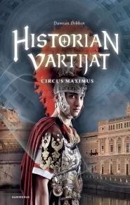 Historian vartijat: Circus Maximus (Historian vartijat #2)