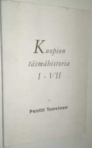 Kuopion täsmähistoria I–VII