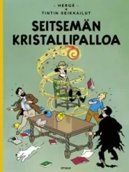 Seitsemän kristallipalloa (Tintin seikkailut #13)