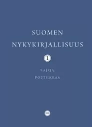 Suomen nykykirjallisuus. 1, Lajeja, poetiikkaa