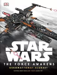 The Force Awakens: Uskomattomat alukset