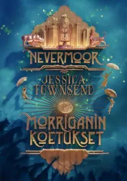 Nevermoor: Morriganin koetukset (Nevermoor #1)