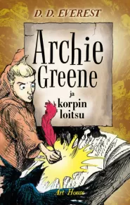 Archie Greene ja korpin loitsu (Archie Greene #3)