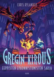 Gregin kirous (Eeppisten epäonnistumisten sarja #2)