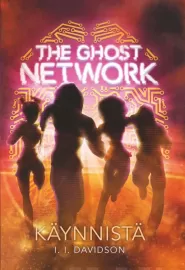 The Ghost Network: Käynnistä (The Ghost Network #2)