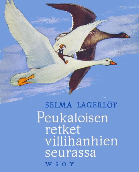 Peukaloisen retket villihanhien seurassa 1–2 - Selma Lagerlöf