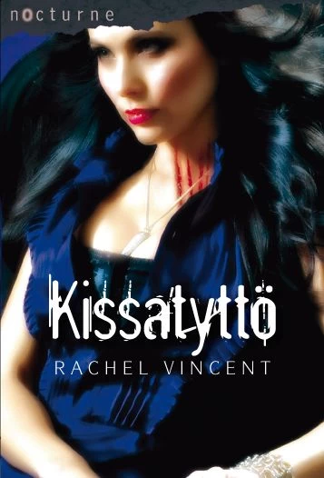 Kissatyttö (Kissojen kesken #1) - Rachel Vincent